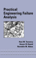 Practical Engineering Failure Analysis : Mechanical Engineering - Hani M. Tawancy