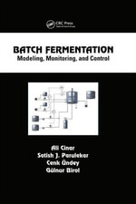 Batch Fermentation : Modeling: Monitoring, and Control - Ali Cinar