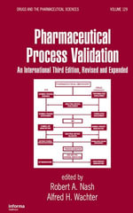 Pharmaceutical Process Validation : An International - Robert A. Nash