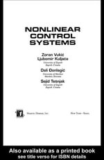 Nonlinear Control Systems : Automation and Control Engineering - Zoran Vukic
