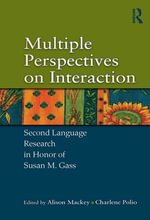 Multiple Perspectives on Interaction : Second Language Research in Honor of Susan M. Gass - Alison Mackey