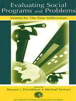Evaluating Social Programs and Problems : Visions for the New Millennium - Stewart I. Donaldson