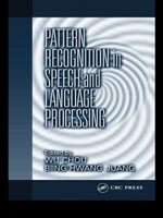 Pattern Recognition in Speech and Language Processing : Electrical Engineering & Applied Signal Processing Series - Wu Chou