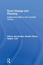 Rural Change and Planning : England and Wales in the Twentieth Century - Gordon Cherry