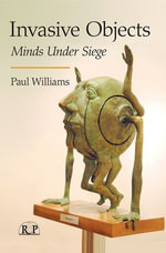 Invasive Objects : Minds Under Siege - Paul Williams