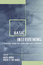 Basic Interviewing : A Practical Guide for Counselors and Clinicians - Michel Hersen and Vincent B. Van Hasselt