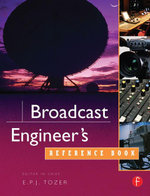 Broadcast Engineer's Reference Book - EPJ Tozer