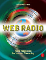 Web Radio : Radio Production for Internet Streaming - Chris Priestman