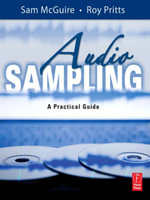 Audio Sampling : A Practical Guide - Sam McGuire