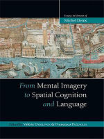 From Mental Imagery to Spatial Cognition and Language : Essays in Honour of Michel Denis - Valérie Gyselinck