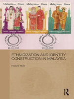 Ethnicization and Identity Construction in Malaysia : Routledge Malaysian Studies Series - Frederik Holst