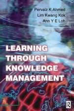 Learning Through Knowledge Management - Pervaiz K. Ahmed