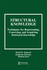 Structural Knowledge : Techniques for Representing, Conveying, and Acquiring Structural Knowledge - David H. Jonassen
