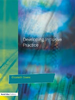 Developing Inclusive Practice : The SENCO's Role in Managing Change - Elizabeth Cowne