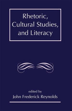 Rhetoric, Cultural Studies, and Literacy : Selected Papers From the 1994 Conference of the Rhetoric Society of America - Author