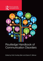 Routledge Handbook of Communication Disorders - Ruth Huntley Bahr
