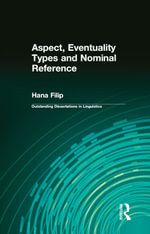 Aspect, Eventuality Types and Nominal Reference : Outstanding Dissertations in Linguistics - Hana Filip