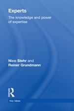 Experts : The Knowledge and Power of Expertise - Nico Stehr