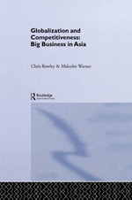 Globalization and Competitiveness : Big Business in Asia - Chris Rowley