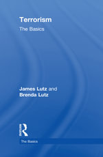 Terrorism : The Basics - James Lutz