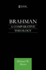 Brahman : A Comparative Theology - Michael Myers