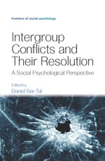 Intergroup Conflicts and Their Resolution : A Social Psychological Perspective - Daniel Bar-Tal