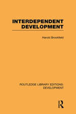 Interdependent Development : Routledge Library Editions: Development - Harold Brookfield