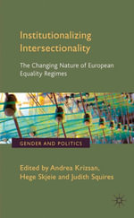 Institutionalizing Intersectionality : The Changing Nature of European Equality Regimes - A. Krizsan