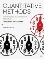 Quantitative Methods : for Business, Management and Finance - Louise  Swift