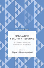 Simulating Security Returns : A Filtered Historical Simulation Approach - Giovanni Barone Adesi