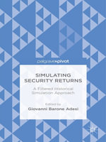 Simulating Security Returns : A Filtered Historical Simulation Approach - Giovanni Barone Adesi