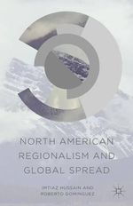 North American Regionalism and Global Spread - I. Hussain
