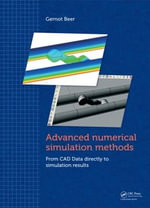Advanced Numerical Simulation Methods : From CAD Data Directly to Simulation Results - Gernot Beer