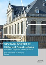 Structural Analysis of Historical Constructions: Anamnesis, Diagnosis, Therapy, Controls : Proceedings of the 10th International Conference on Structural Analysis of Historical Constructions (SAHC, Leuven, Belgium, 13-15 September 2016) - Els  Verstrynge