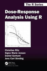 Dose-Response Analysis Using R : Chapman & Hall/CRC The R Series - Christian Ritz