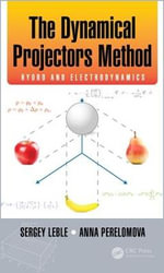 The Dynamical Projectors Method : Hydro and Electrodynamics - Sergey Leble