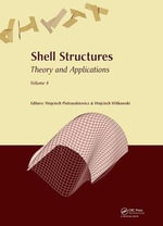 Shell Structures : Theory and Applications Volume 4: Proceedings of the 11th International Conference 