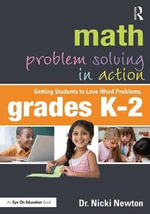 Math Problem Solving in Action : Getting Students to Love Word Problems, Grades K-2 - Nicki Newton
