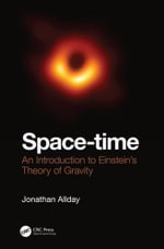 Space-time : An Introduction to Einstein's Theory of Gravity - Jonathan Allday
