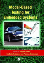 Model-Based Testing for Embedded Systems : Computational Analysis, Synthesis, and Design of Dynamic Systems - Ina  Schieferdecker