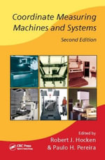Manufacturing, Engineering and Materials Processing : Manufacturing Engineering and Materials Processing - Robert J. Hocken