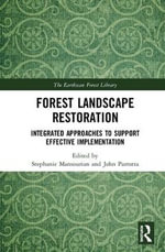 Forest Landscape Restoration : Integrated Approaches to Support Effective Implementation - John  Parrotta