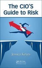 The CIOâs Guide to Risk - Jessica Keyes