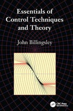 Essentials of Control Techniques and Theory - John Billingsley