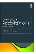Statistical Misconceptions : Classic Edition - Schuyler Huck