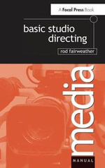 Basic Studio Directing : Media Manuals - Rod  Fairweather