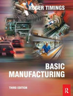 Basic Manufacturing, 3rd ed - Roger Timings