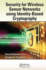 Security for Wireless Sensor Networks using Identity-Based Cryptography - Harsh Kupwade  Patil