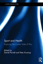 Sport and Health : Exploring the Current State of Play - Daniel Parnell