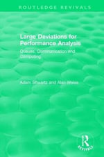 Large Deviations For Performance Analysis : Queues, Communication and Computing - Alan Weiss